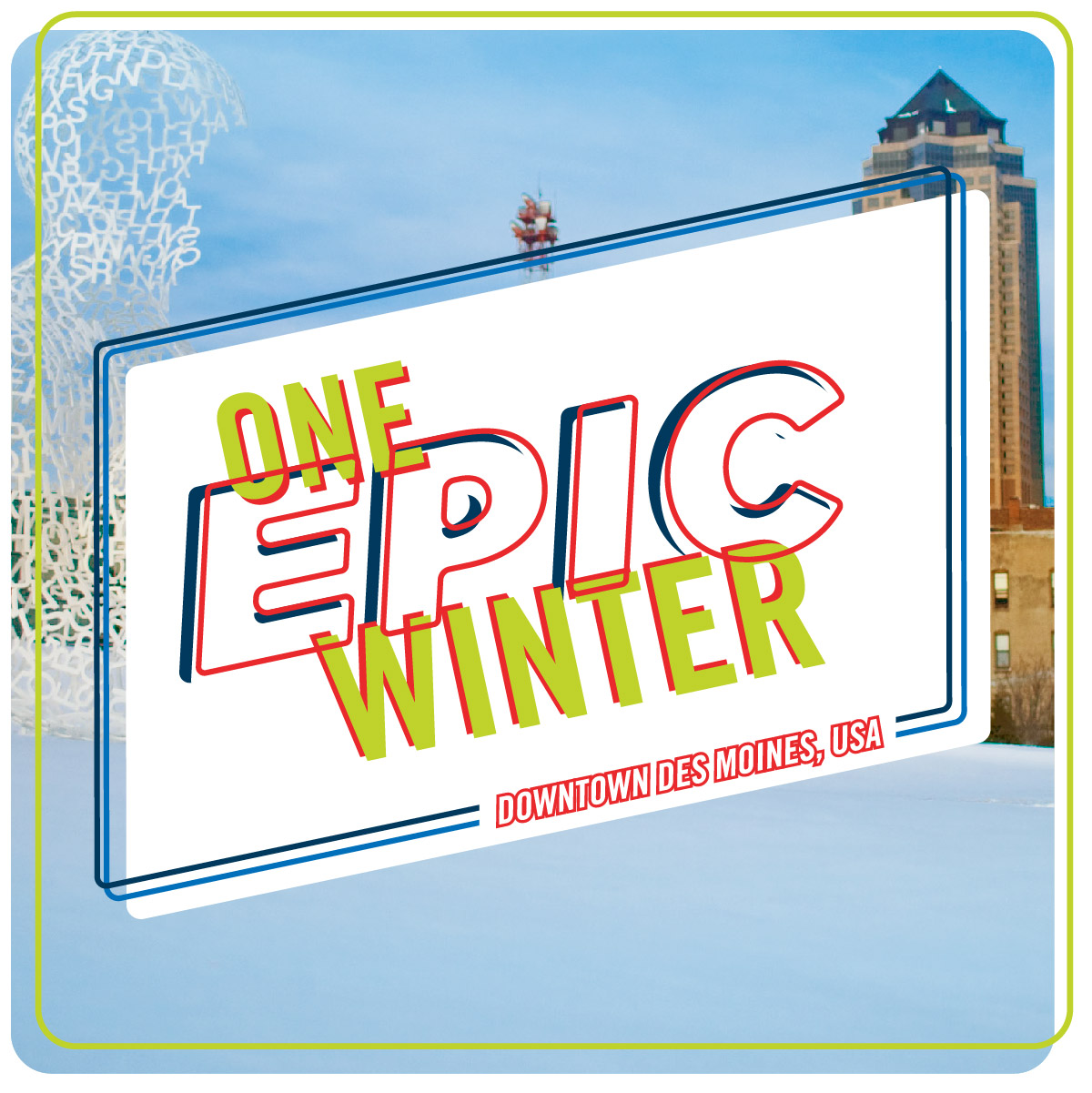 One Epic Winter in Des Moines